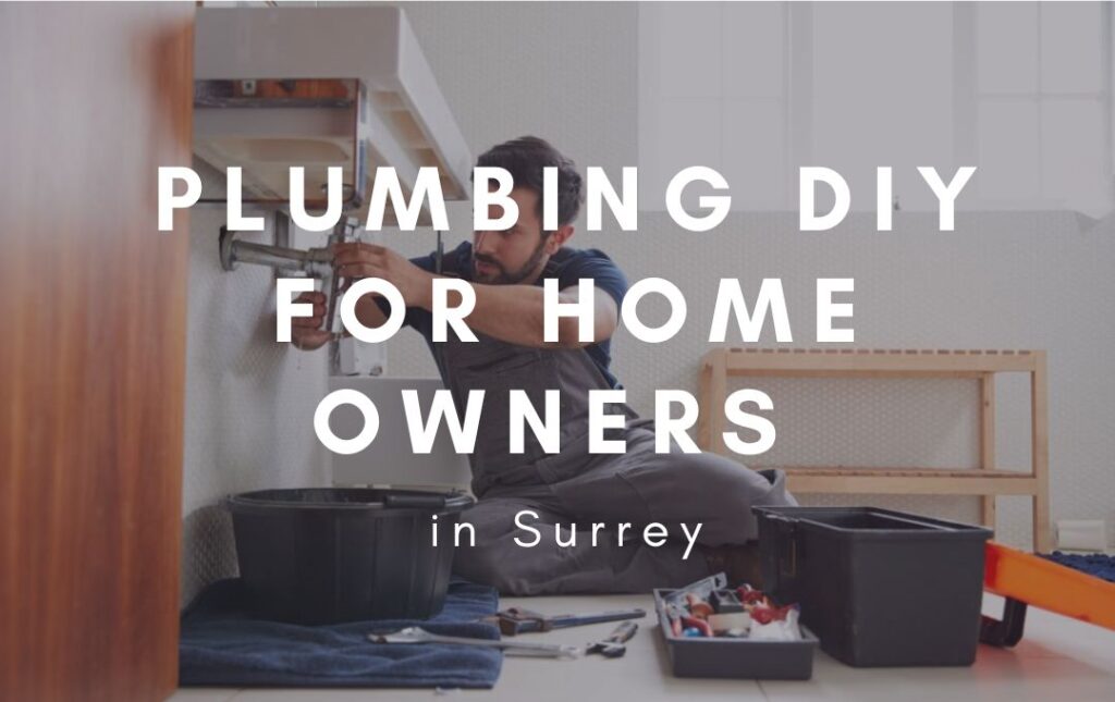 Plumbing DIY for Home Owners in Surrey