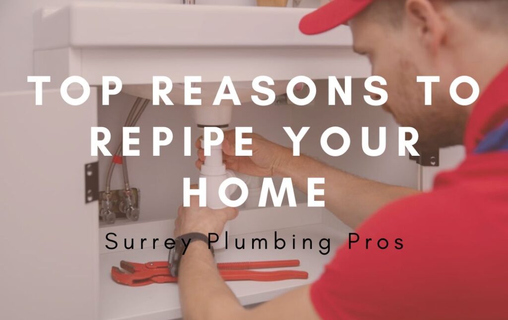 Top Reasons to Repipe your Home