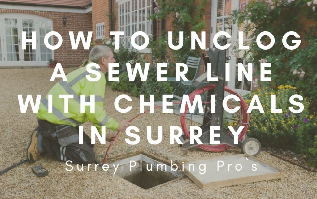 How to Unclog a Sewer Line with Chemicals in Surrey